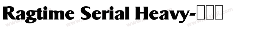 Ragtime Serial Heavy字体转换